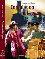 Complot op het spoor 9789025846299 Arend van Dam, Boeken, Kinderboeken | Jeugd | 10 tot 12 jaar, Verzenden, Zo goed als nieuw