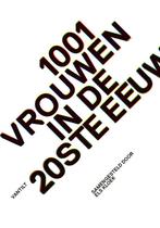 1001 vrouwen in de 20ste eeuw (9789460043864, Els Kloek), Verzenden, Nieuw