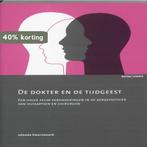 De dokter en de tijdgeest 9789059316515 Jolanda Dwarswaard, Verzenden, Zo goed als nieuw, Jolanda Dwarswaard