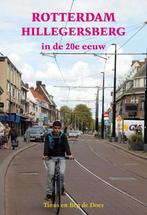 Rotterdam Hillegersberg in de 20e eeuw 9789055342785, Boeken, Verzenden, Zo goed als nieuw, Bep de Does