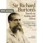 Sir Richard Burtons Travels in Arabia and Africa, Verzenden, Zo goed als nieuw, Sir Richard Francis Burton