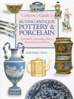 Collectors guide to buying antique pottery & porcelain by, Gelezen, Rachael Feild, Verzenden