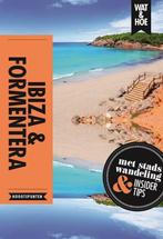 Ibiza en Formentera / Wat & Hoe reisgids 9789021568478, Verzenden, Zo goed als nieuw, Richard Sale
