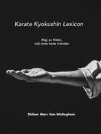 9789082959710 Karate Kyokushin Lexicon Marc Van Walleghem, Verzenden, Nieuw, Marc Van Walleghem