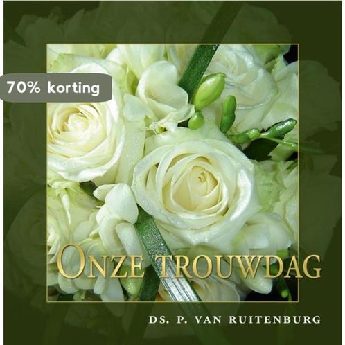 Onze trouwdag 9789033122682 P. van Ruitenburg, Boeken, Godsdienst en Theologie, Zo goed als nieuw, Verzenden