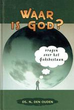 Ouden, Ds. N. den-Waar is God?, Boeken, Verzenden, Gelezen