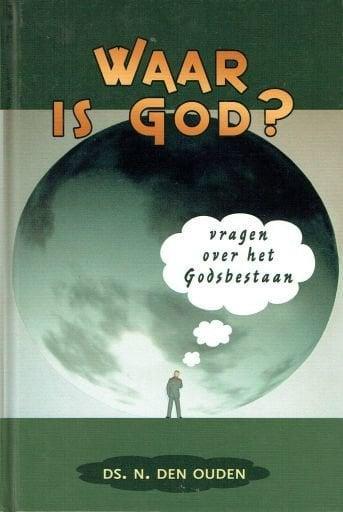 Ouden, Ds. N. den-Waar is God?, Boeken, Overige Boeken, Gelezen, Verzenden