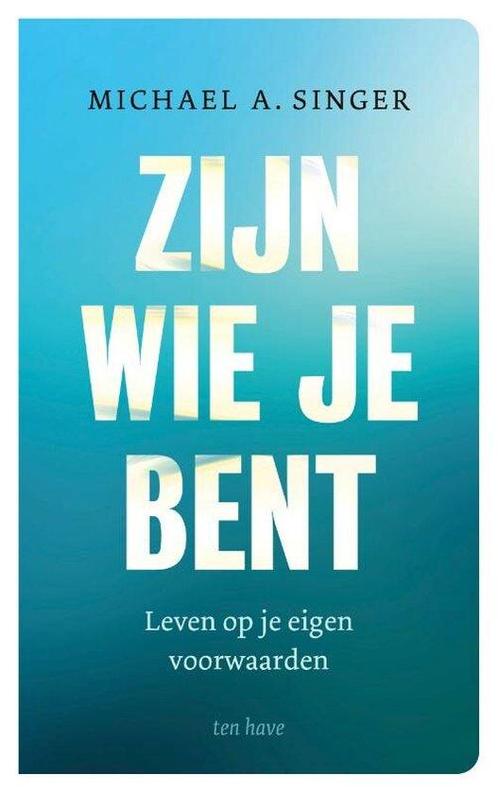 9789025911065 Zijn wie je bent Michael A. Singer, Boeken, Psychologie, Nieuw, Verzenden