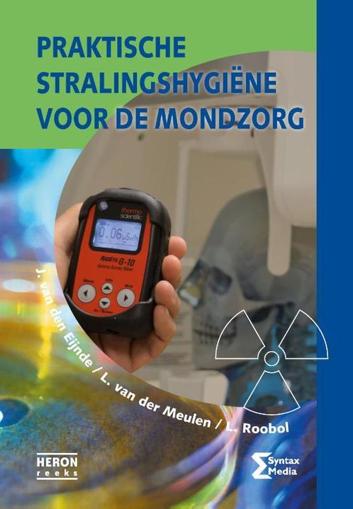 Heron reeks   Praktische stralingshygiene voor 9789491764400, Boeken, Studieboeken en Cursussen, Zo goed als nieuw, Verzenden