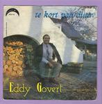 Eddy Govert – Te Kort Van Duur / Herinneringen Doen Vaa..., Cd's en Dvd's, Vinyl Singles, Verzenden, Nieuw in verpakking