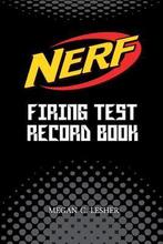 9781537633046 Nerf Guns Attachments- NERF FIRING TEST REC..., Megan C Lesher, Zo goed als nieuw, Verzenden
