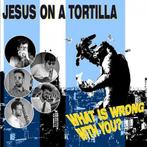 cd - Jesus On A Tortilla - What Is Wrong With You, Cd's en Dvd's, Verzenden, Nieuw in verpakking