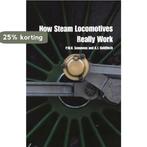How Steam Locomotives Really Work 9780198607823, Verzenden, Gelezen, P. W. B. Semmens