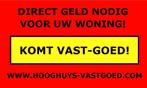 DIRECT GELD NODIG VOOR UW WONING?