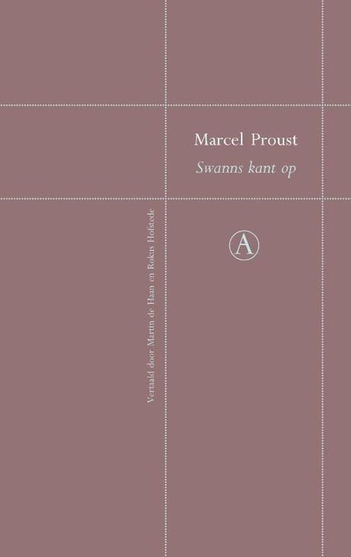 Swanns kant op / Op zoek naar de verloren tijd 9789025306878, Boeken, Romans, Zo goed als nieuw, Verzenden