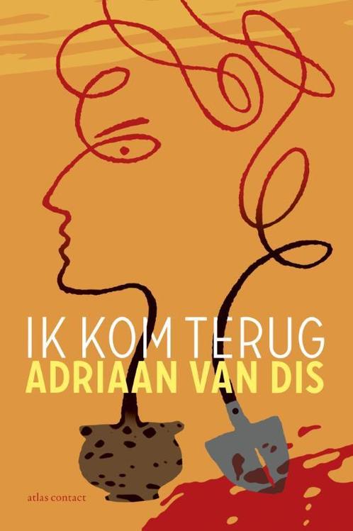 Ik kom terug 9789025443467 Adriaan van Dis, Boeken, Romans, Zo goed als nieuw, Verzenden