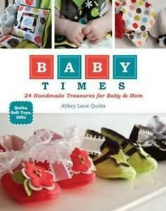 Baby times: 24 handmade treasures for baby & mom : quilts,, Boeken, Taal | Engels, Gelezen, Verzenden