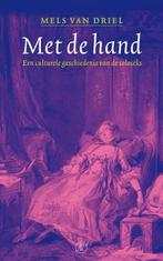 Met de hand | 9789029572118 | DRIEL, Mels van, Zo goed als nieuw, DRIEL, Mels van