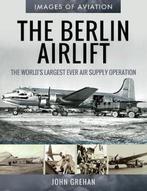 9781526758262 The Berlin Airlift John Grehan, Verzenden, Nieuw, John Grehan