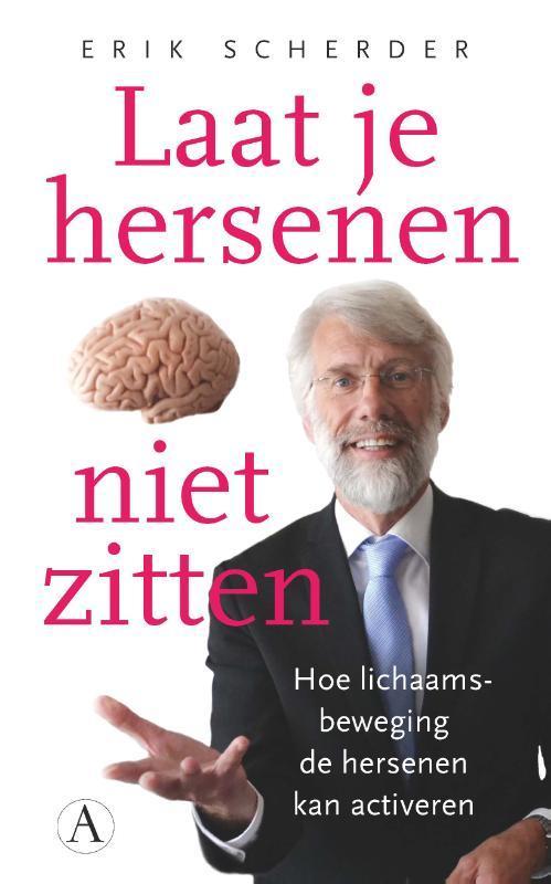 Laat je hersenen niet zitten 9789025300685 Erik Scherder, Boeken, Overige Boeken, Zo goed als nieuw, Verzenden