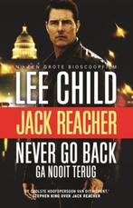 Never go back (ga nooit terug) / Jack Reacher / 18 Lee Child, Boeken, Verzenden, Zo goed als nieuw, Lee Child