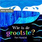 Wie is de grootste? 9789047709923 Petr Horacek, Verzenden, Gelezen, Petr Horacek
