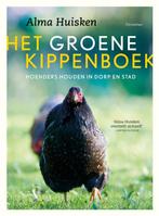 9789060389089 Het groene kippenboek | Tweedehands, Boeken, Verzenden, Zo goed als nieuw, Alma Huisken