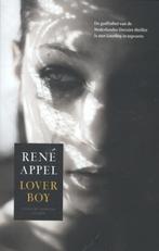 Loverboy - René Appel  -  Rene Appel, Boeken, Gelezen, Rene Appel, Verzenden
