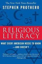 Religious Literacy.by Prothero, Stephen New, Boeken, Verzenden, Zo goed als nieuw, Stephen Prothero