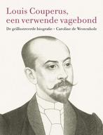 Louis Couperus, een verwende vagebond 9789088031281, Boeken, Verzenden, Zo goed als nieuw, Caroline de Westenholz