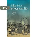 Oorlogsparadijs 9789028260627 Nico Dros, Boeken, Verzenden, Gelezen, Nico Dros