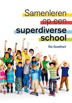 9789088508141 Samenleren op een superdiverse school, Boeken, Verzenden, Zo goed als nieuw, Ria Goedhart