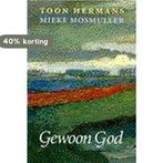 Gewoon God 9789026113604 Toon Hermans, Verzenden, Gelezen, Toon Hermans