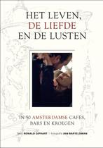 Het leven, de liefde en de lusten 9789074108492, Verzenden, Gelezen, Ronald Giphart
