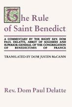 9781579104603 Commentary on the Rule of St. Benedict, Boeken, Godsdienst en Theologie, Nieuw, Paul Delatte, Verzenden