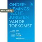 Ondernemingsrecht juristen van de toekomst 9789462512542, Boeken, Verzenden, Zo goed als nieuw