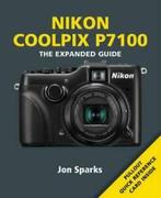 The expanded guide: Nikon Coolpix P7100: the expanded guide, Gelezen, Jon Sparks, Verzenden