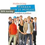 Werken aan je moraal / CHE Reeks 9789023926771, Verzenden, Gelezen, Nicolien de Jong