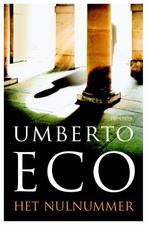 Het nulnummer 9789044628357 Umberto Eco, Boeken, Verzenden, Gelezen, Umberto Eco