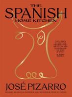 9781784884475 The Spanish Home Kitchen Jose Pizarro, Verzenden, Nieuw, Jose Pizarro