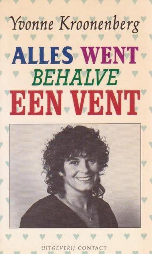 Alles went behalve een vent 9789025467807 Y. Kroonenberg, Boeken, Hobby en Vrije tijd, Gelezen, Verzenden