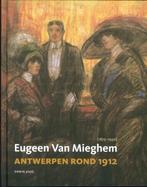 Eugeen van Mieghem en Antwerpen rond 1912 9789053254851, Gelezen, Verzenden, Erwin Joos