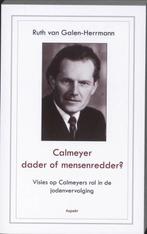 Calmeyer, dader of mensenredder? Visies op Calmeyers rol in, Verzenden, Zo goed als nieuw, Ruth van Galen-Herrmann