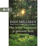 Het leven waarvoor je geboren bent 9789027467690 Dan Millman, Boeken, Verzenden, Gelezen, Dan Millman