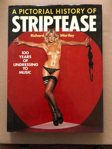 A Pictorial History Of Striptease - Erotiek beschikbaar voor biedingen