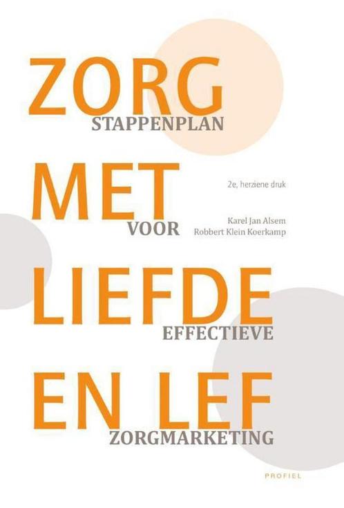9789052940366 Zorg met liefde en lef | Tweedehands, Boeken, Schoolboeken, Zo goed als nieuw, Verzenden