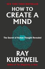 9780715654538 How to Create a Mind Ray Kurzweil, Verzenden, Nieuw, Ray Kurzweil