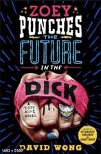 Zoey Punches the Future in the Dick 9781789090741 David Wong, Boeken, Verzenden, Gelezen, David Wong