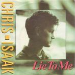 vinyl single 7 inch - Chris Isaak - Lie To Me, Verzenden, Zo goed als nieuw