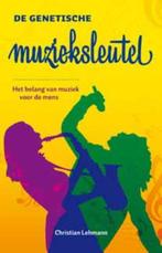 De genetische muzieksleutel 9789020205305 Christian Lehmann, Boeken, Verzenden, Zo goed als nieuw, Christian Lehmann
